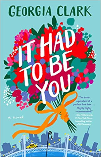 It Had to Be You: A Novel by Georgia Clark book cover
