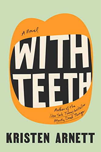 With Teeth: A Novel by Kristen Arnett book cover