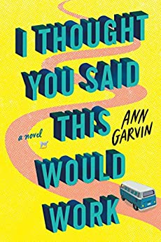 I Thought You Said This Would Work by Ann Gravin book cover